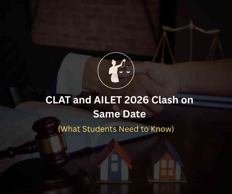 CLAT and AILET 2026 Clash: Key Updates for Aspirants
