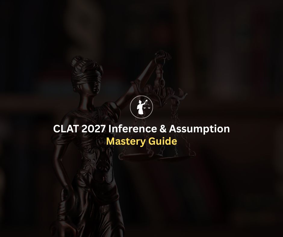 Master Inference & Assumption in CLAT Logical Reasoning