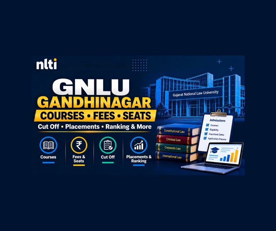 GNLU Gandhinagar: Courses, Fees, Cut-Off & Ranking