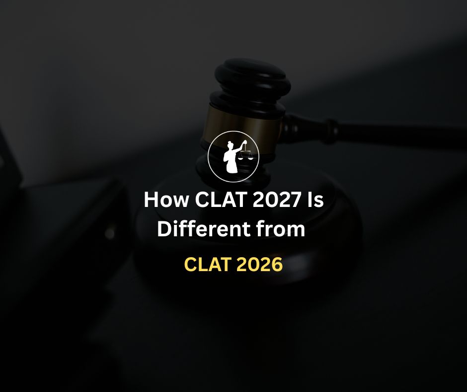How CLAT 2027 Is Different from CLAT 2026