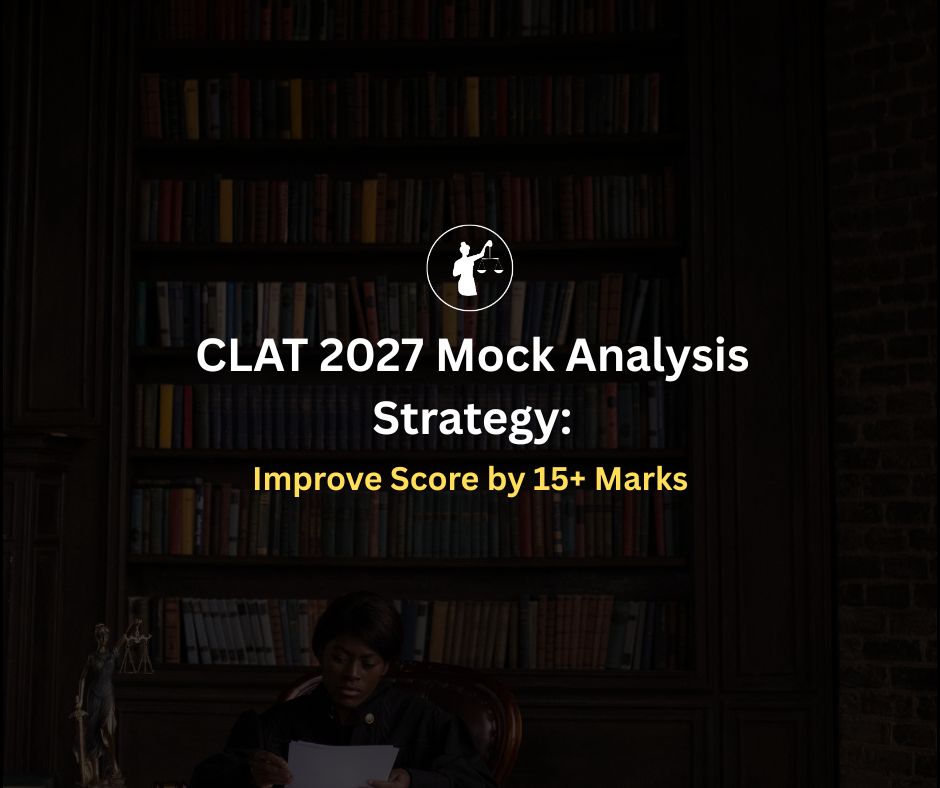 CLAT 2027 Mock Analysis Strategy to Improve Your Score