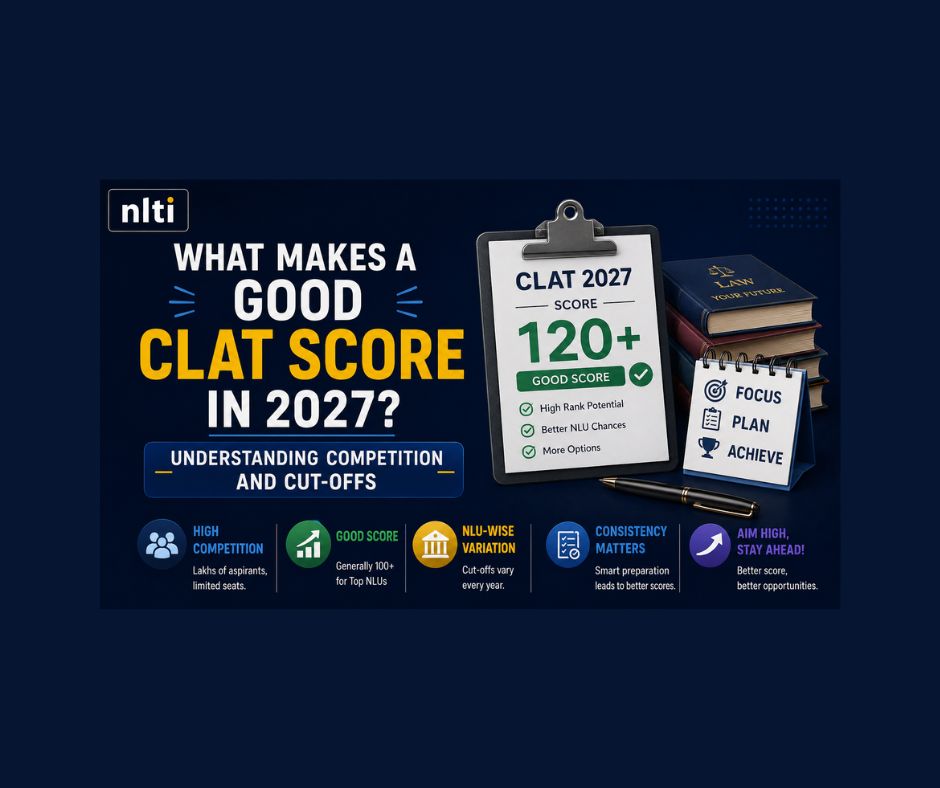 Good CLAT Score in 2027: Cut-Offs & Competition