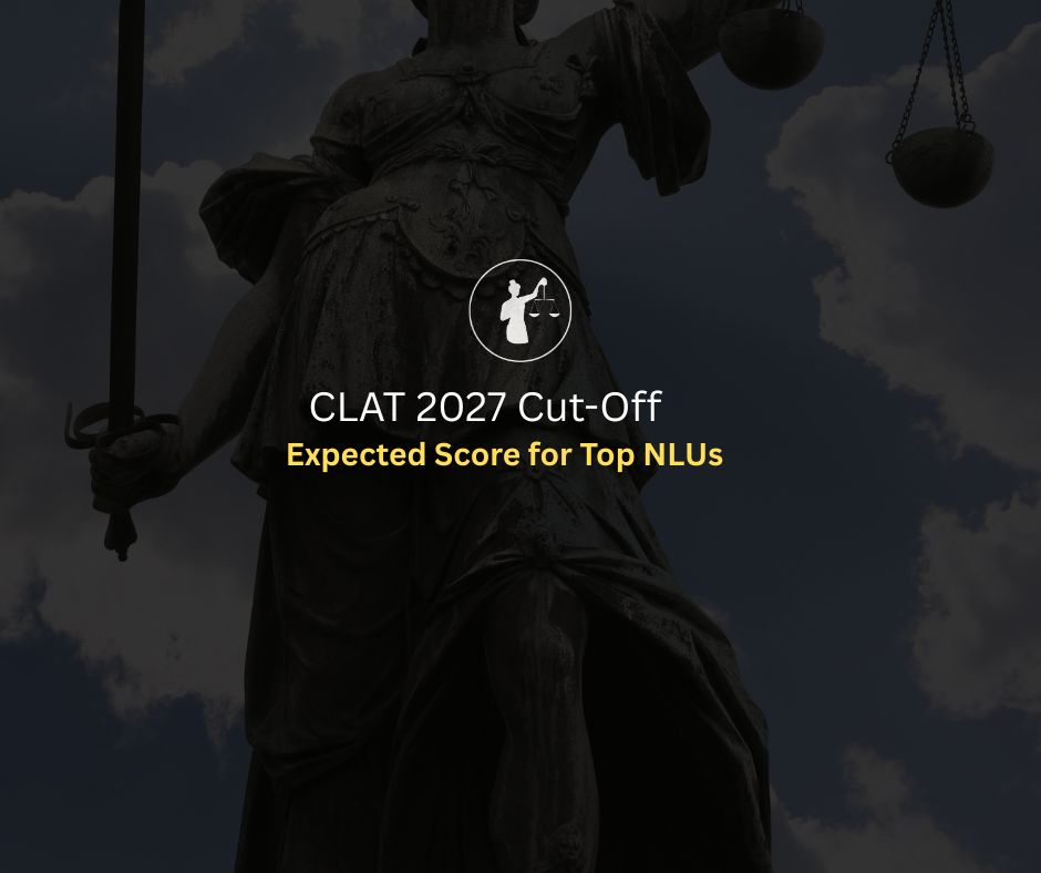CLAT 2027 Cut-Off: Expected Scores for Top NLUs