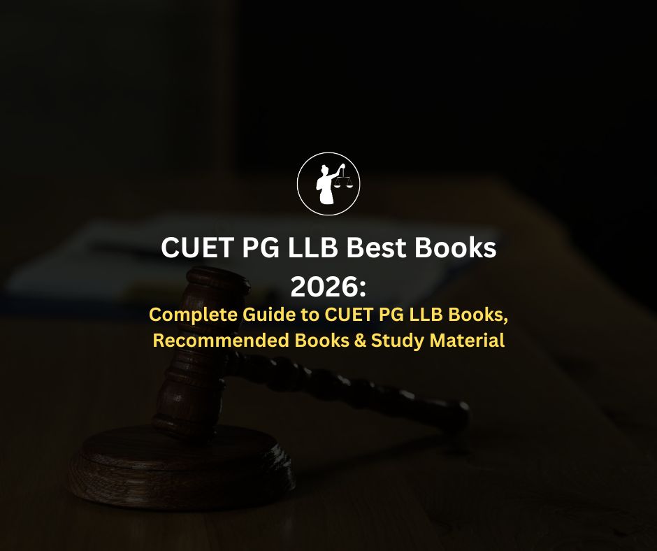 CUET PG LLB Best Books 2026: Top Study Material Guide