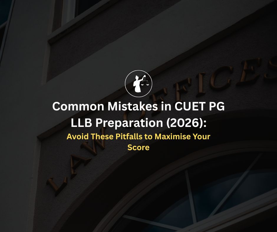 Common Mistakes in CUET PG LLB Preparation 2026