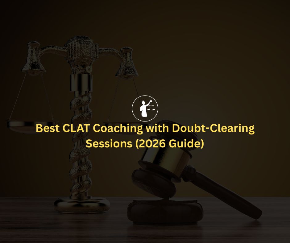 Best CLAT Coaching 2026 with Doubt Clearing Support