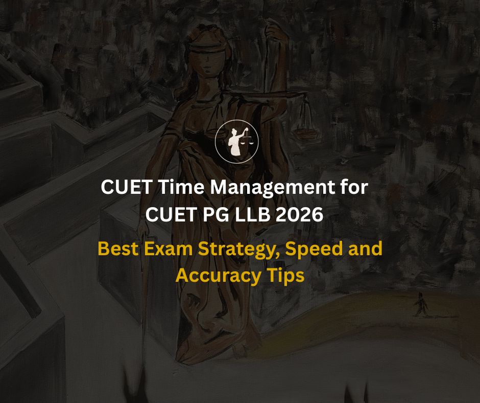 CUET PG LLB 2026 Time Management: Strategy and Tips