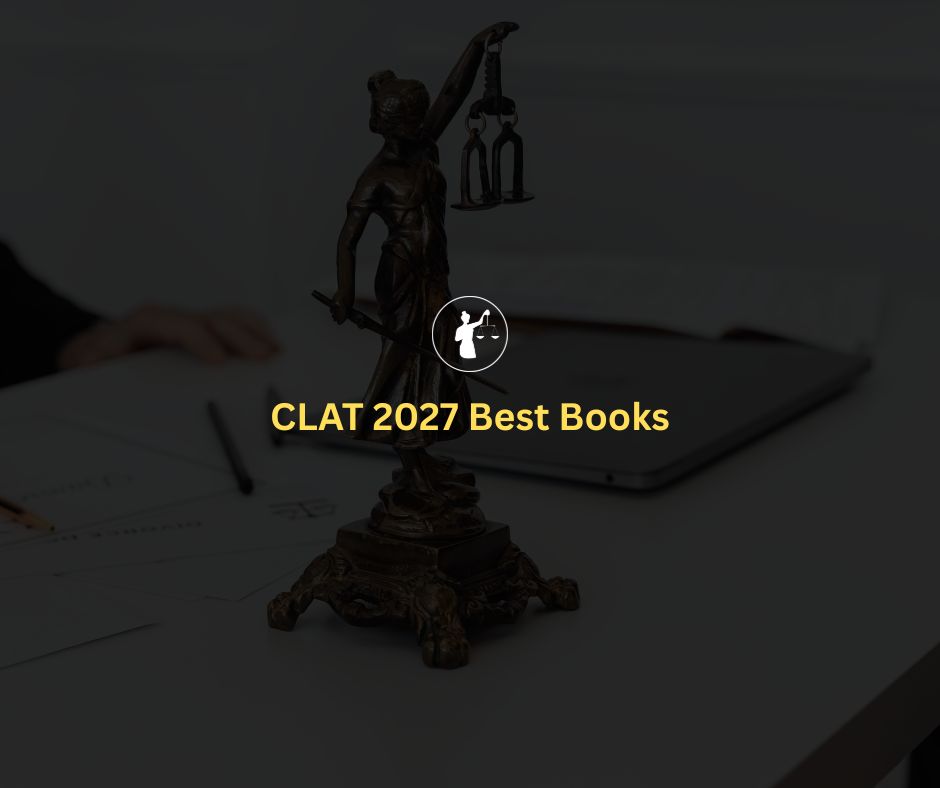 CLAT 2027 Best Books: Section-wise Prep Guide