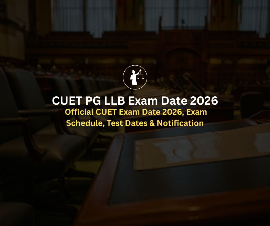 CUET PG LLB Exam Date 2026: Schedule & Notification