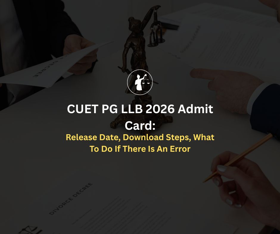 CUET PG LLB 2026 Admit Card: Date & Download Guide
