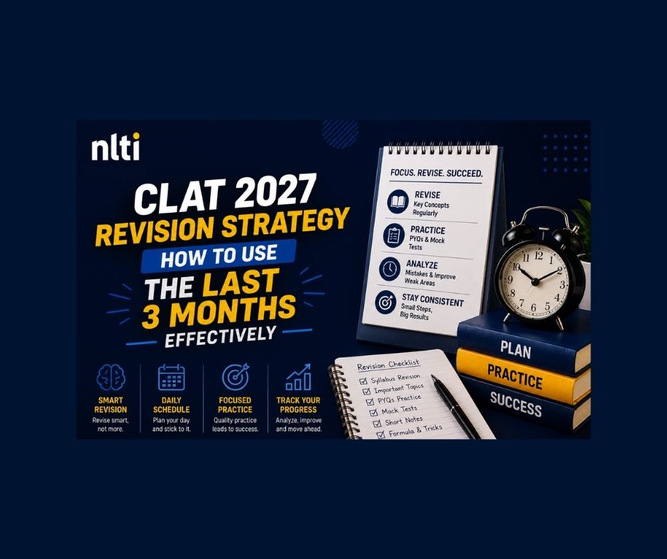 CLAT 2027: How to Revise Effectively in 3 Months