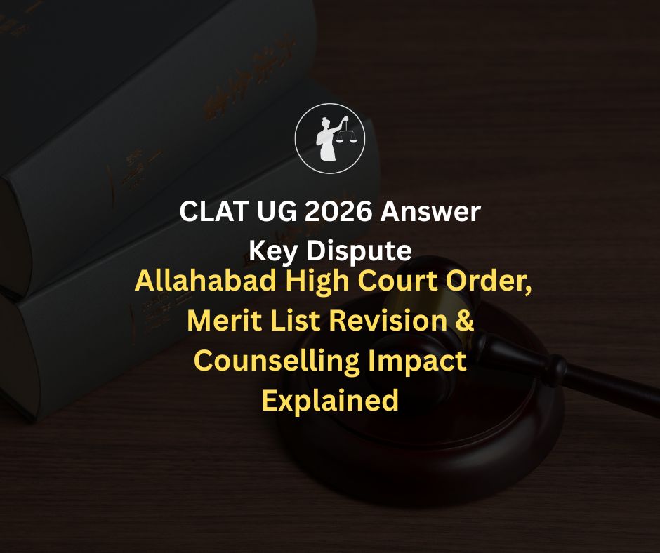 CLAT UG 2026 Answer Key Dispute: Court Order & Impact