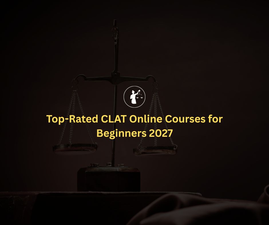 Top CLAT Online Courses for Beginners 2027