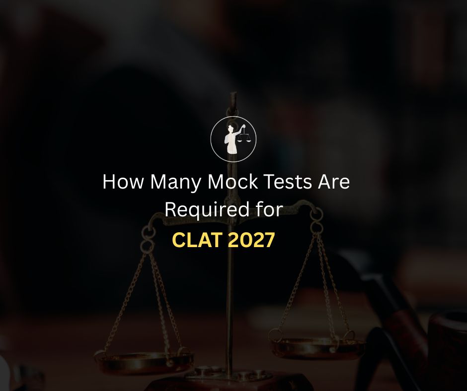 How Many Mock Tests Are Needed for CLAT 2027?