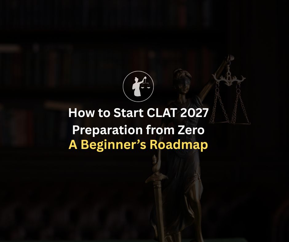 How to Start CLAT 2027 Preparation from Zero Guide