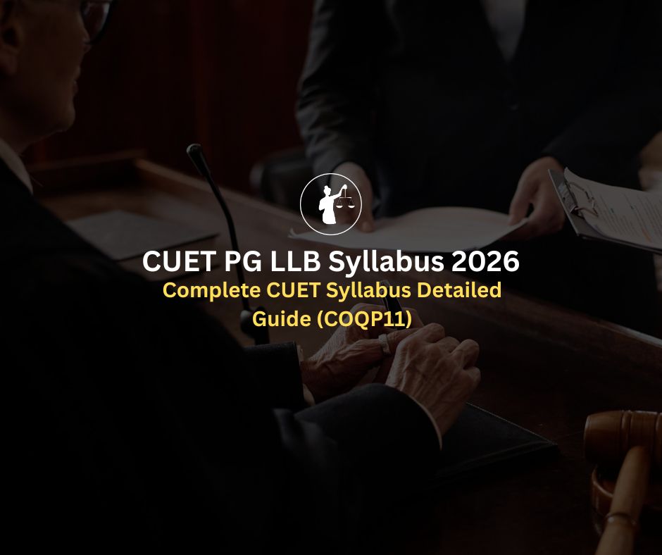 CUET PG LLB Syllabus 2026: Complete COQP11 Guide
