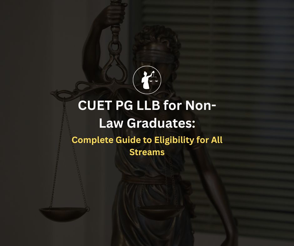 CUET PG LLB Eligibility for Non-Law Graduates