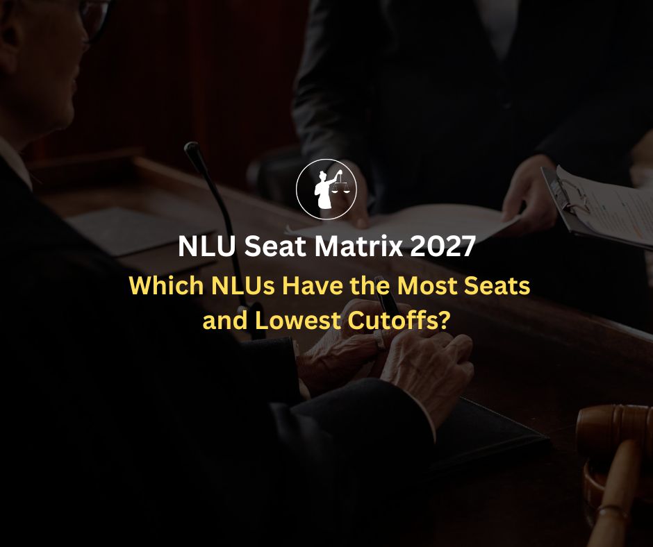 NLU Seat Matrix 2027: Seats, Cutoffs, and NLU Rankings Guide