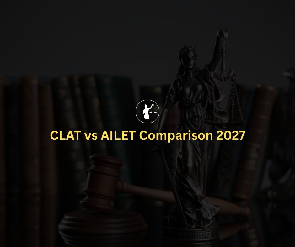 CLAT vs AILET 2027: Complete Comparison Guide