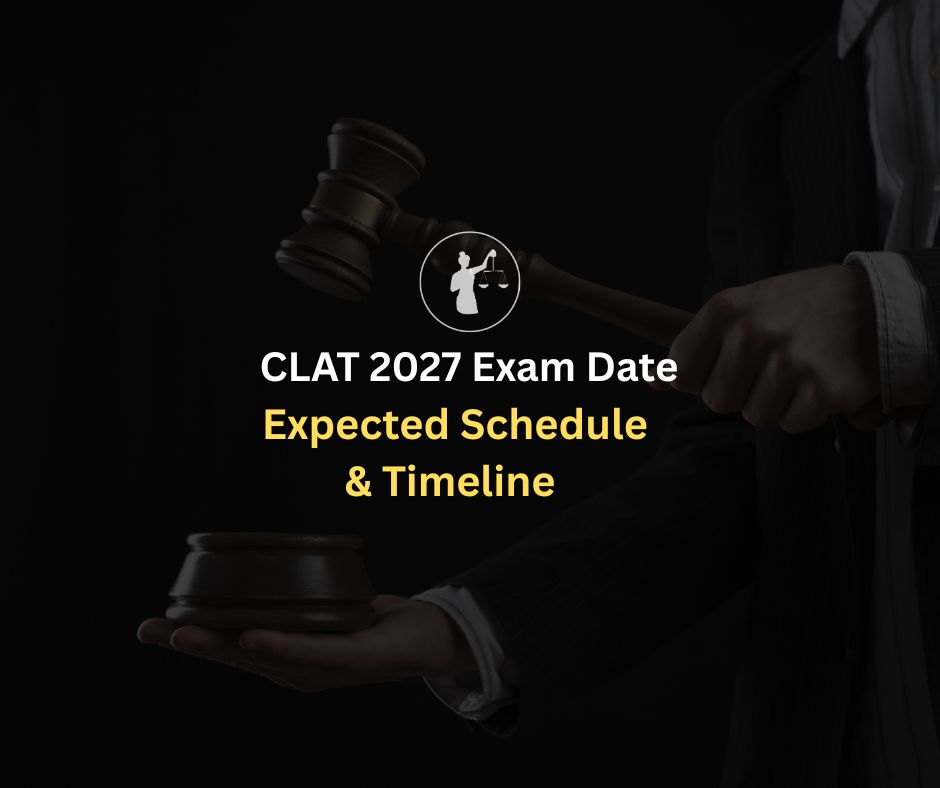 CLAT 2027 Exam Date: Expected Schedule & Timeline