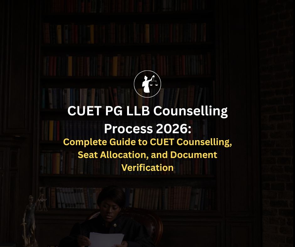 CUET PG LLB 2026 Counselling: Process & Seats