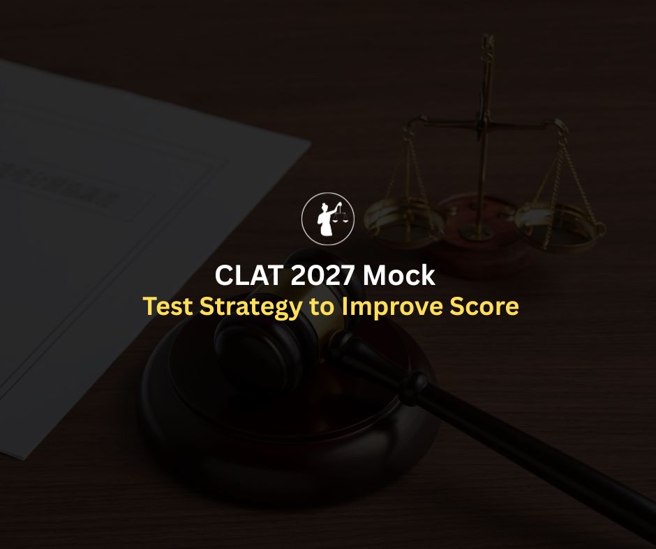 CLAT 2027 Mock Test Strategy Guide